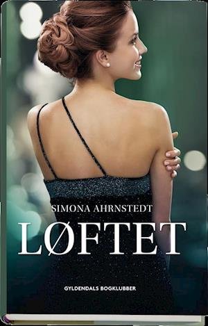 Cover for Simona Ahrnstedt · Løftet (Bound Book) [1.º edición] (2016)