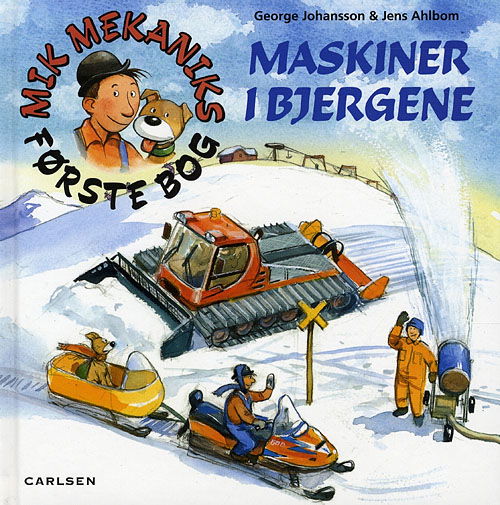 Cover for George Johansson · Mik Mekaniks første bog - maskiner i bjergene (Bound Book) [1. wydanie] (2008)