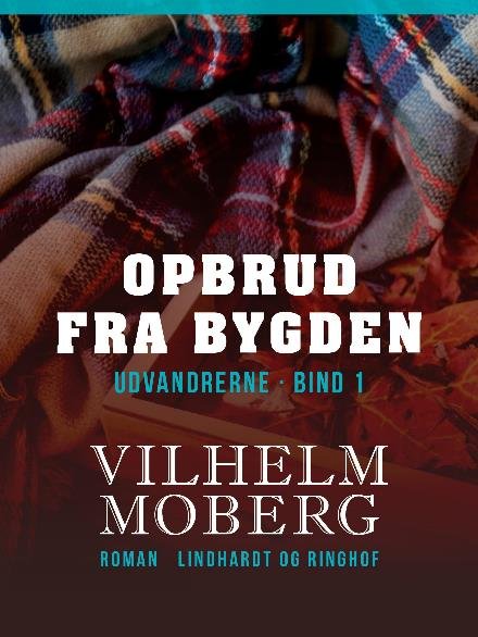 Cover for Vilhelm Moberg · Udvandrerne: Opbrud fra bygden (Sewn Spine Book) [1st edition] (2017)