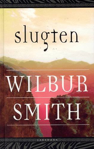 Cover for Wilbur A. Smith · Slugten, hb. (Gebundenes Buch) [2. Ausgabe] (2003)