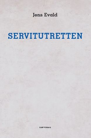 Cover for Jens Evald · Servitutretten (Sewn Spine Book) [1e uitgave] (2021)