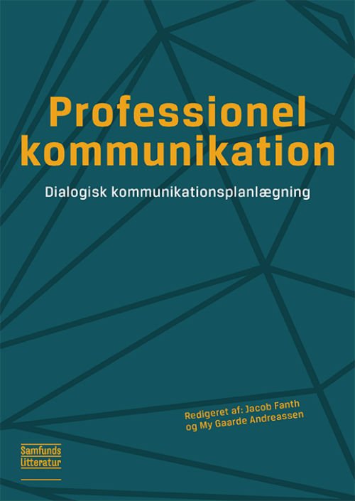 Cover for Jacob Fanth (red.) og My Gaarde Andreassen (red.) · Professionel kommunikation (Paperback Book) [1.º edición] (2017)
