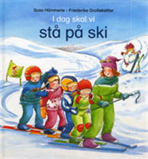 Cover for Susa Hämmerle · I dag skal vi stå på ski (Bound Book) [1e uitgave] (2007)