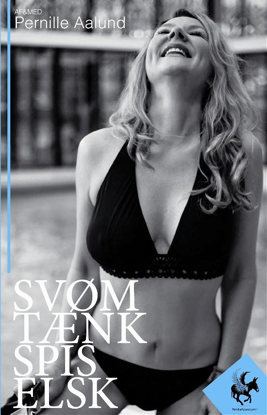 Cover for Pernille Aalund · Svøm Tænk Spis Elsk (Paperback Book) [2e édition] (2016)