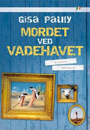Cover for Gisa Pauly · Mordet ved Vadehavet (Sewn Spine Book) [1. wydanie] (2021)