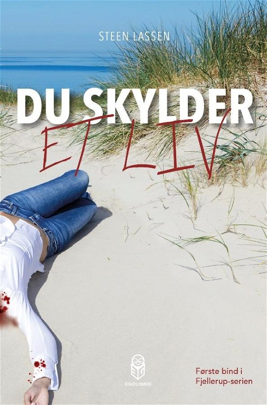 Cover for Steen Lassen · Fjellerup serien: Du skylder et liv (Sewn Spine Book) [1. Painos] (2016)