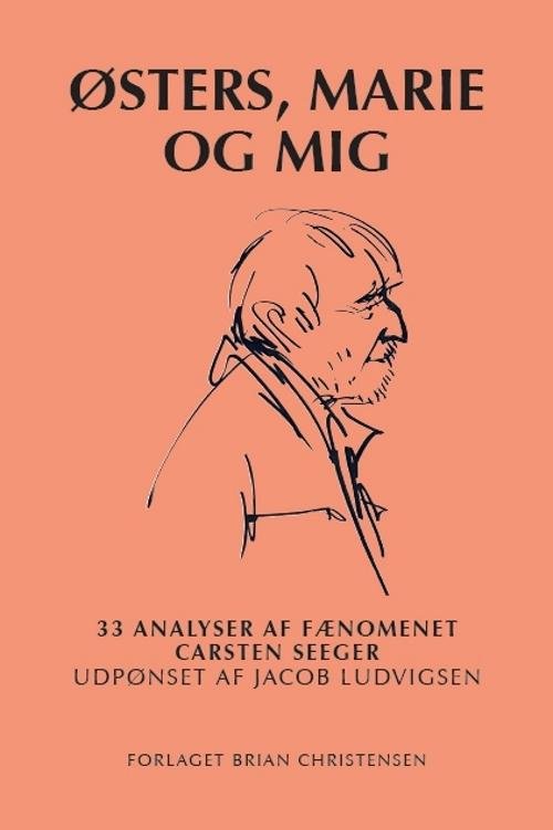 Cover for Jacob Ludvigsen m.fl. · Østers, Marie og mig (Sewn Spine Book) [1e uitgave] (2015)