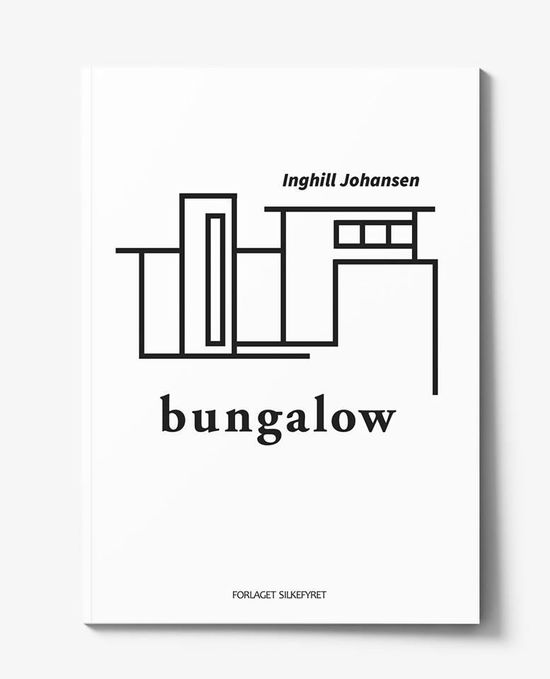 Cover for Inghill Johansen · Bungalow (Sewn Spine Book) [1st edition] (2017)