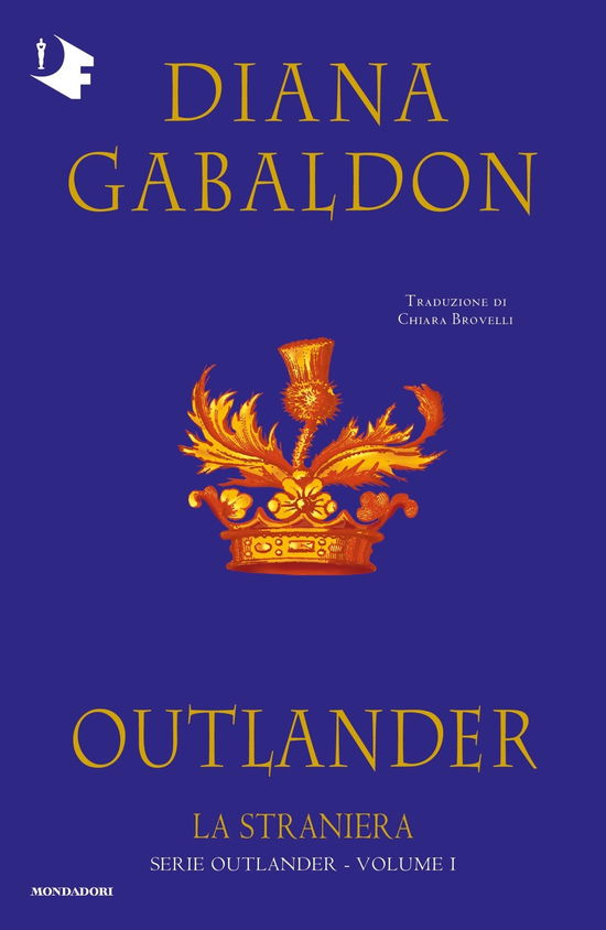 La Straniera. Outlander #01 - Diana Gabaldon - Kirjat -  - 9788804786887 - 