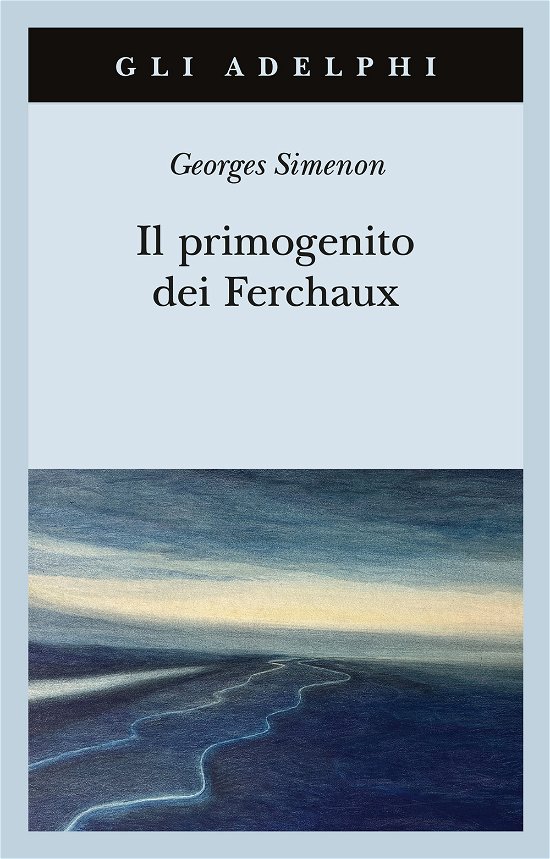 Il Primogenito Dei Ferchaux - Georges Simenon - Książki -  - 9788845938887 - 