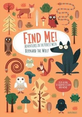 Cover for Agnese Baruzzi · Find Me! Adventures in the Forest with Bernard the Wolf (Hardcover Book) (2019)