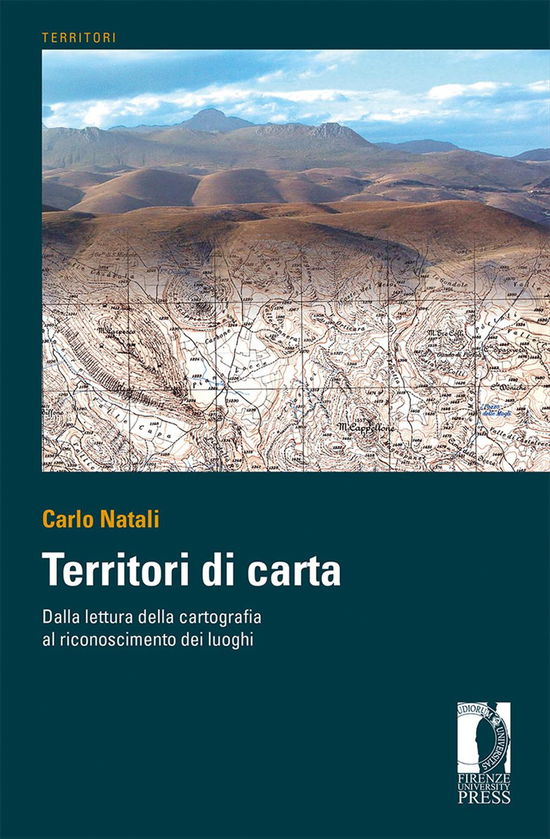 Cover for Carlo Natali · Territori Di Carta. Dalla Lettura Delle Carte Al Riconoscimento Dei Luoghi. Ediz. Italiana E Inglese (Book)