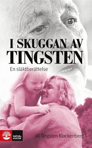 Cover for Jill Tingsten Klackenberg · I skuggan av Tingsten : en släktberättelse (Paperback Book) (2010)