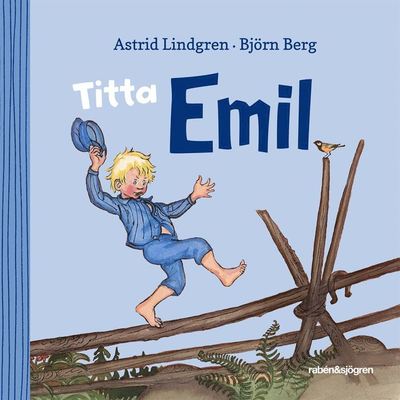 Cover for Astrid Lindgren · Titta Emil (Book) (2013)