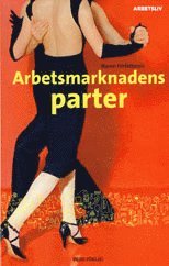 Cover for Lars-Olof Pettersson Göran Färm · Arbetsmarknadens parter (Hardcover Book) (2007)