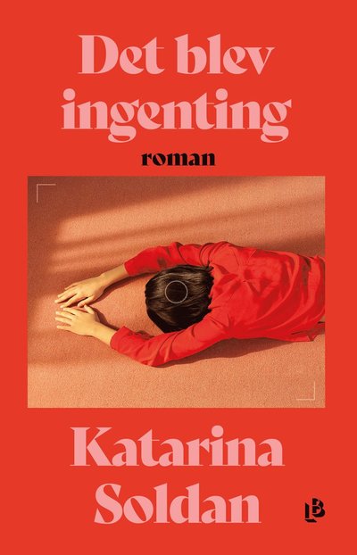 Cover for Katarina Soldan · Det blev ingenting (Hardcover Book) (2025)