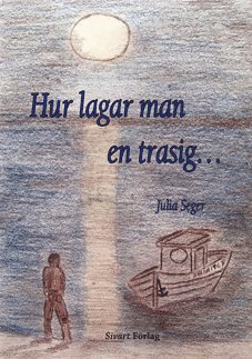 Cover for Julia Seger · Hur lagar man en trasig... (Bound Book) (2018)
