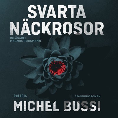 Cover for Michel Bussi · Svarta näckrosor (Hörbok (MP3)) (2019)