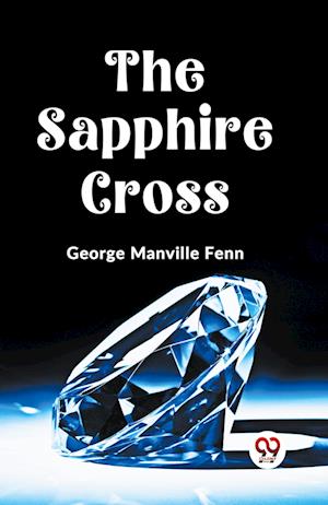 Cover for Manville Fenn George · The Sapphire Cross (Edition2023) (Paperback Book) (2023)
