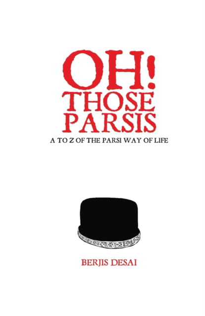 Cover for Berjis Desai · Oh Those Parsis (Paperback Book) (2019)