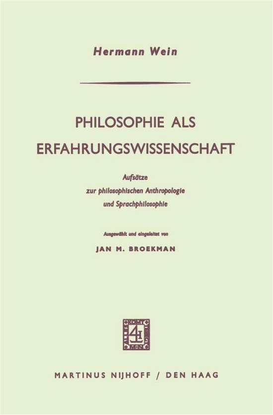 Cover for Hermann Wein · Philosophie ALS Erfahrungswissenschaft: Aufsatze Zur Philosophischen Anthropologie Und Sprachphilosophie (Paperback Book) [1965 edition] (1965)