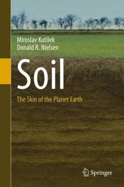 Cover for Miroslav Kutilek · Soil: The Skin of the Planet Earth (Hardcover Book) [2015 edition] (2015)