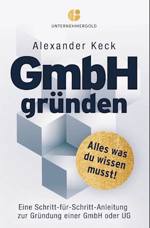 Cover for Alexander Keck · GmbH gründen (Paperback Book) (2022)