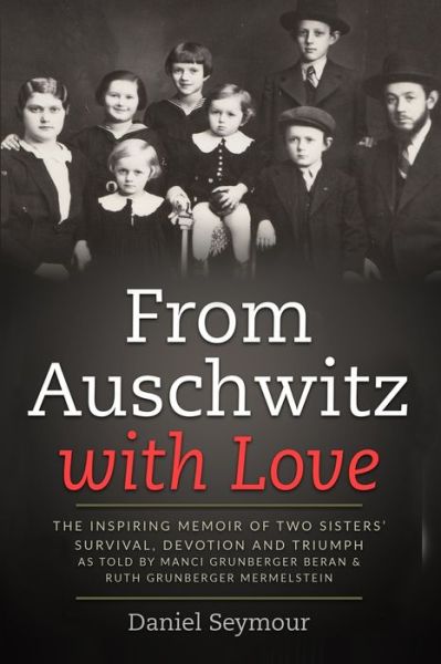 Love From Auschwitz with Love - Daniel Seymour - Książki - Amsterdam Publishers - 9789493231887 - 27 stycznia 2022