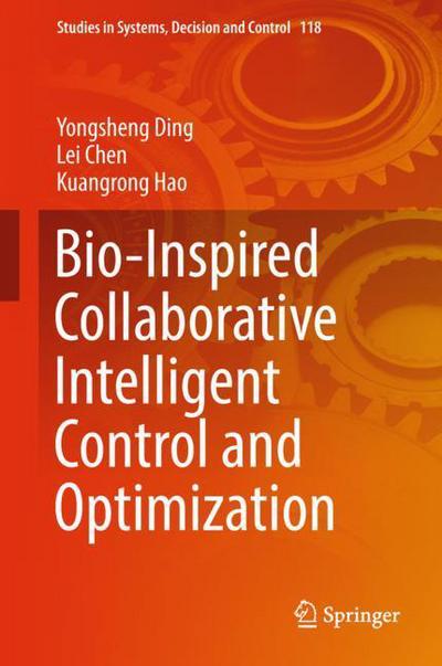 Cover for Ding · Bio Inspired Collaborative Intelligent Control and Optimization (Book) [1st ed. 2018 edition] (2017)