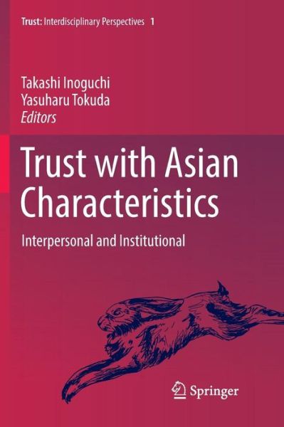 Cover for Trust with Asian Characteristics: Interpersonal and Institutional - Trust (Paperback Book) [Softcover reprint of the original 1st ed. 2017 edition] (2018)