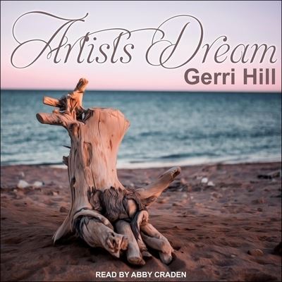 Cover for Gerri Hill · Artist's Dream (CD) (2019)