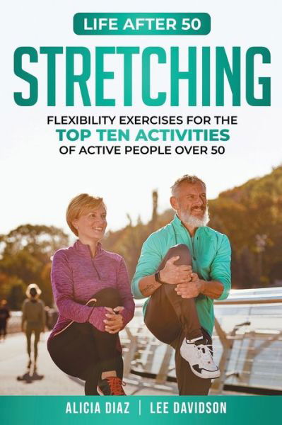 Cover for Lee Davidson · Stretching: Flexibility Exercises for the Top Ten Activities of Active People over 50 (Paperback Book) (2021)