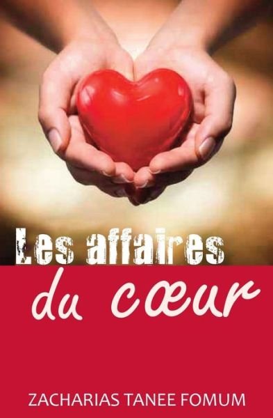 Cover for Zacharias Tanee Fomum · Les Affaires du Coeur (Paperback Book) (2021)