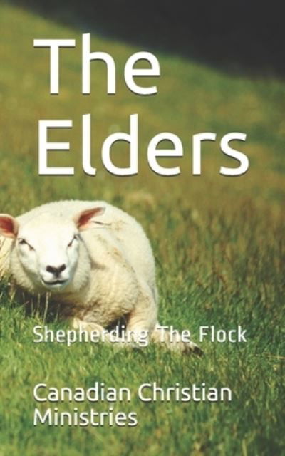 Cover for Canadian Christian Ministries · The Elders (Paperback Book) (2020)