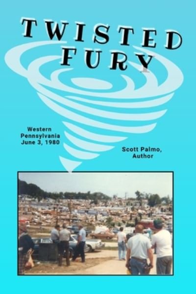 Twisted Fury - Scott Palmo - Bücher - Independently Published - 9798633039887 - 1. April 2020