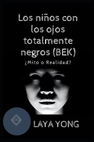 Cover for Laya Yong · Los ninos con los ojos totalmente negros (BEK) (Pocketbok) (2020)