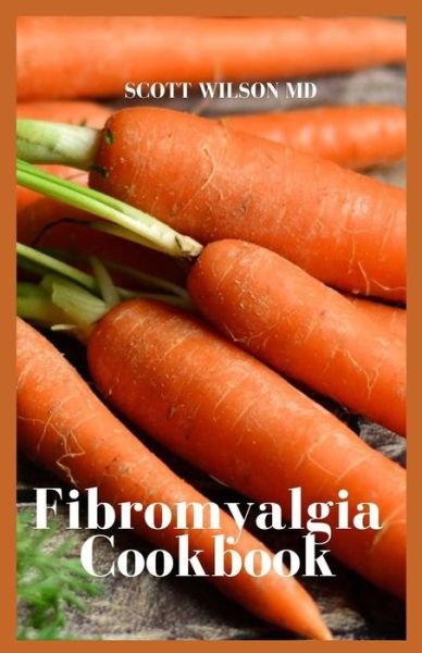 Cover for Scott Wilson · Fibromyalgia Cookbook (Paperback Book) (2020)