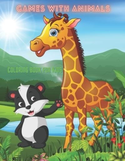 Cover for Paige Taylor · GAMES WITH ANIMALS - Coloring Book For Kids (Pocketbok) (2020)