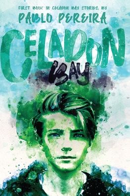 Cover for Pablo Daniel Pereira · Celadon Bay (Paperback Book) (2020)