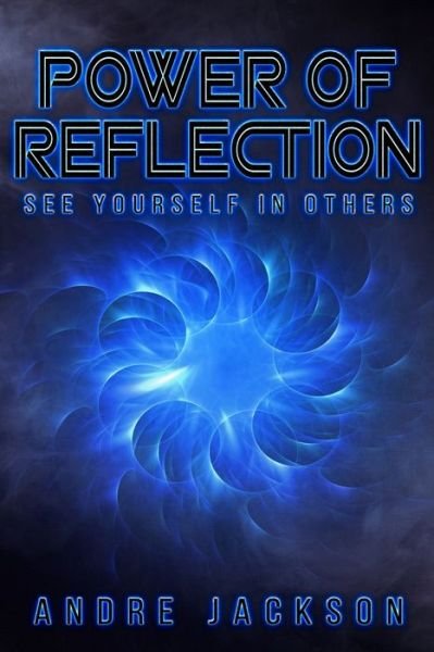 Cover for Andre Jackson · Power of Reflection (Paperback Bog) (2021)