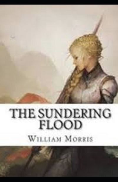 Cover for William Morris · The Sundering Flood Illustrated (Paperback Book) (2021)