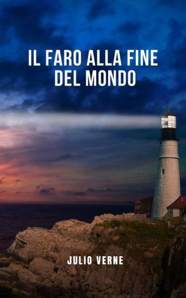 Cover for Julio Verne · Il faro alla fine del mondo (Paperback Book) (2021)