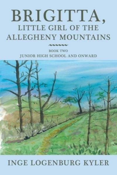 Cover for Inge Logenburg Kyler · Brigitta, Little Girl of the Allegheny Mountains (Book) (2023)