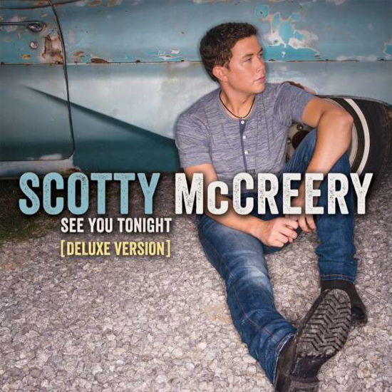 Cover for SCOTTY McCREERY · See You Tonight (CD) [Deluxe edition] (2013)