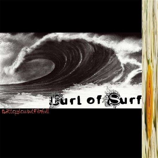 Batteryless but Filmfull - Purl of Surf - Música - Unsigned - 0753182811888 - 26 de janeiro de 2010