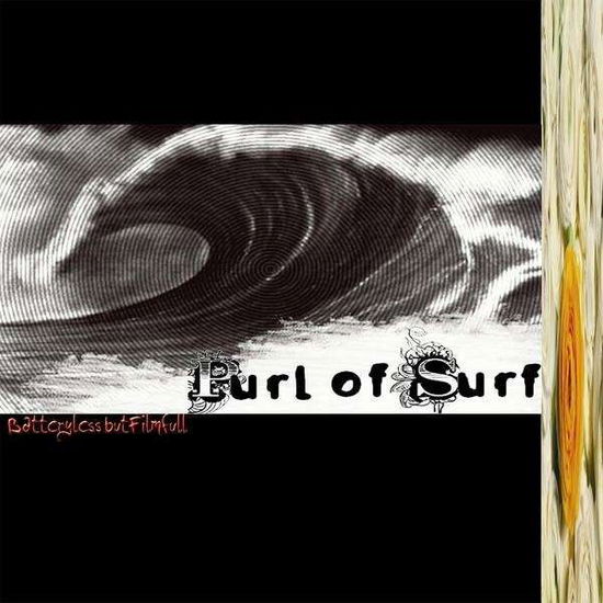 Batteryless but Filmfull - Purl of Surf - Musikk - Unsigned - 0753182811888 - 26. januar 2010