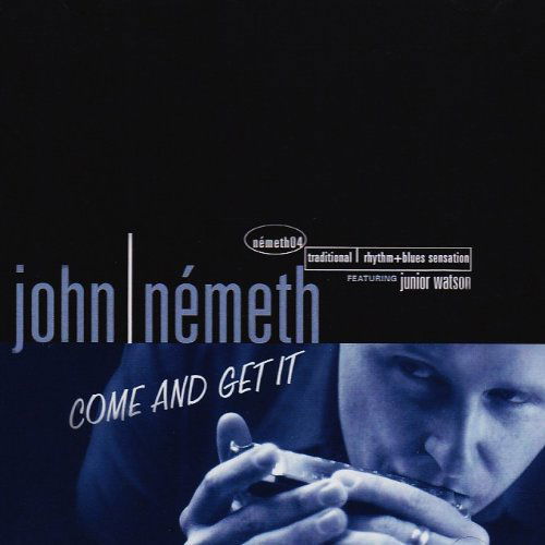 Come & Get It - John Nemeth - Musikk - CD Baby - 0803784400888 - 28. mai 2004