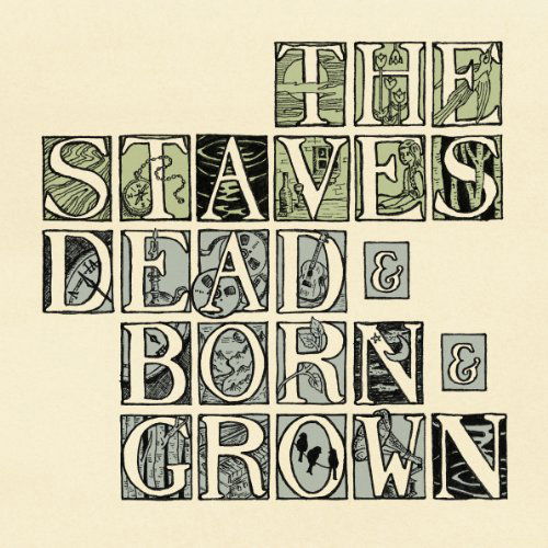 Dead & Born & Grown - Staves - Music - ATLANTIC - 0825646555888 - November 20, 2012