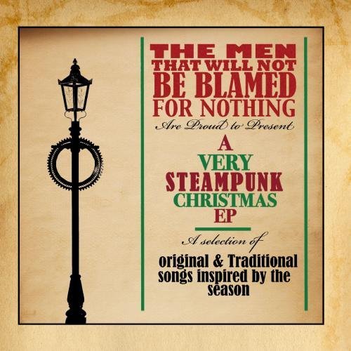 Cover for Men That Will Not Be Blamed for Nothing · Very Steampunk Christmas EP (7&quot;) (2010)