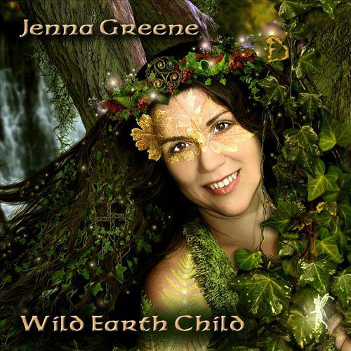 Cover for Jenna Greene · Wild Earth Child (CD) (2011)